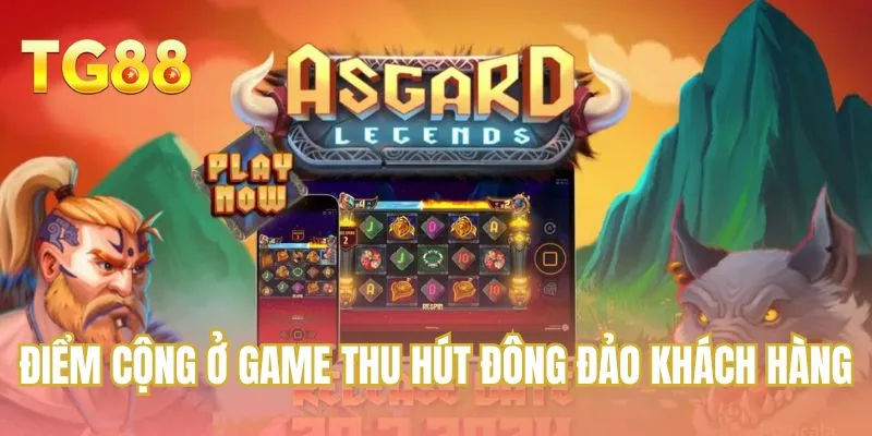 Điểm cộng ở game thu hút đông đảo khách hàng
